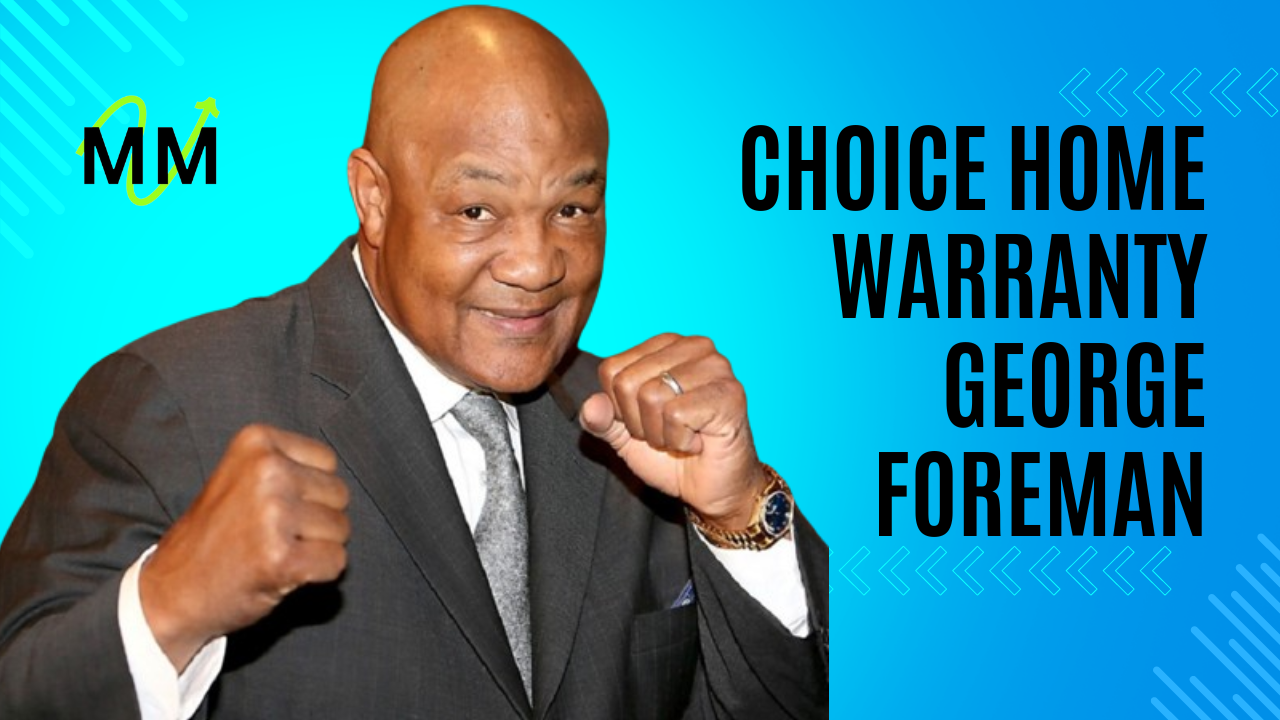 Choice Home Warranty George Foreman