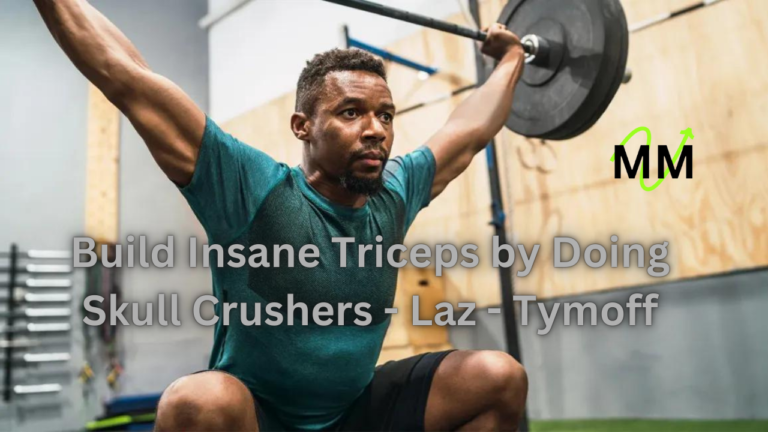 Build Insane Triceps by Doing Skull Crushers - Laz - Tymoff